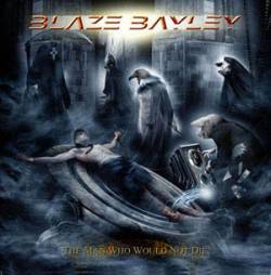 Blaze Bayley : The Man Who Would Not Die